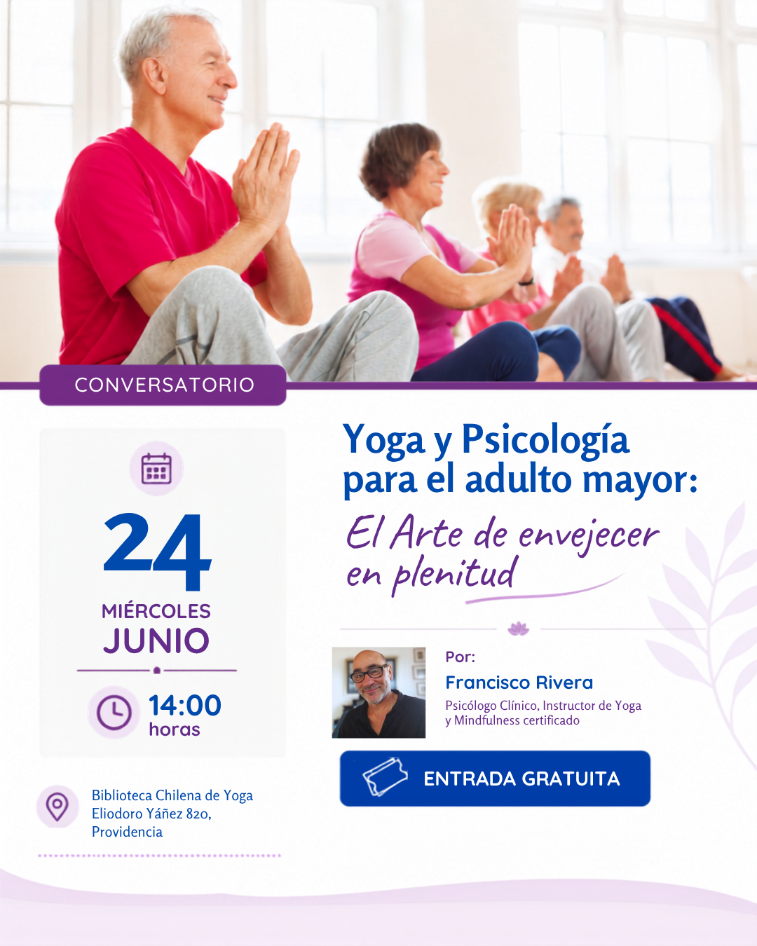 Conversatorio Yoga y Psicología para el Adulto Mayor Conversatorio Yoga y Psicología para el Adulto Mayor